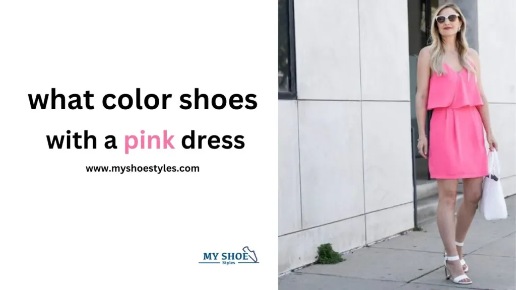 what color shoes with a pink dress