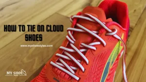 How to Tie Cloud Shoes