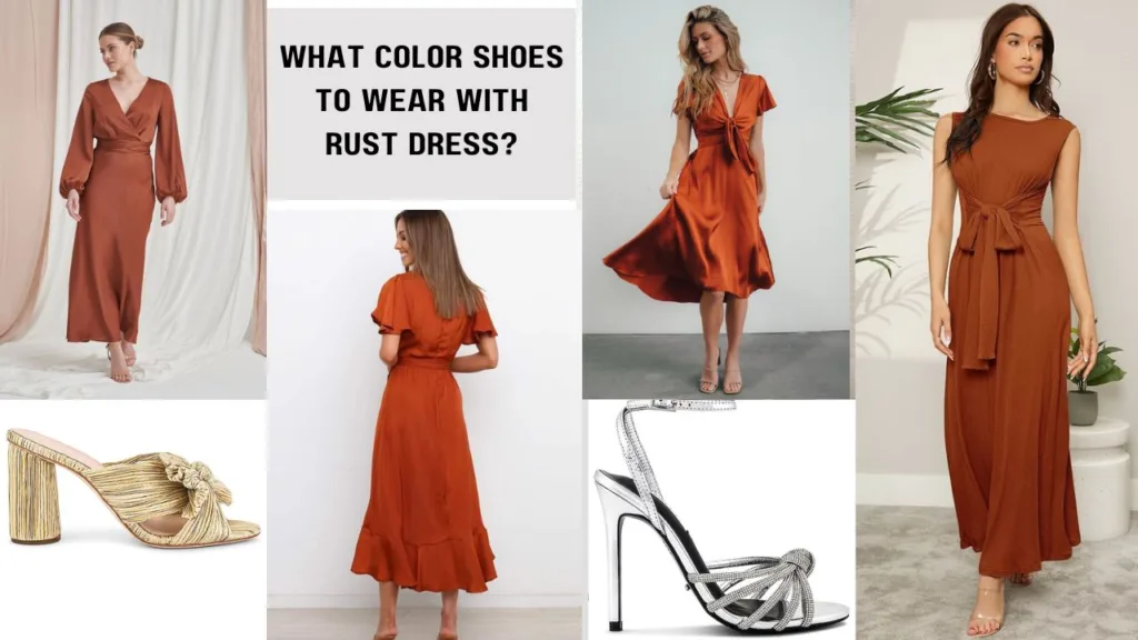 What Color Shoes To Wear With Rust Dress